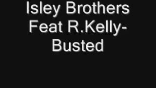 Isely Brothers feat RKellyBusted [upl. by Noicpecnoc]