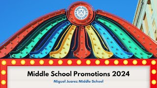 Miguel Juarez Middle School Promotion Class of 2024 [upl. by Adehsar]