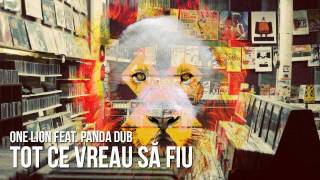 One Lion  Tot ce vreau să fiu Feat Panda Dub [upl. by Beaufert]