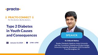 Practo Connect Type 2 Diabetes in YouthCauses and Consequences [upl. by Peckham826]