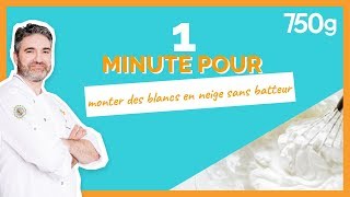 1 min pour Monter des blancs en neige sans batteur  750g [upl. by Atahs19]