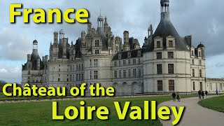 Loire Valley Châteaux France Complete Tour [upl. by Vish]