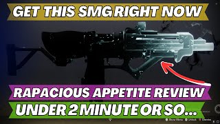 CRAFT THIS SMG RIGHT NOW  Rapacious Appetite  Destiny 2 Weapon Review [upl. by Noirred565]