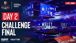 Hindi Snapdragon Pro Series  Challenge Final Day 2  Only 1 Can Emerge As Champion [upl. by Kcirrej341]