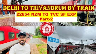 22654 NZM TVC SF EXP  PART 2  KOKAN RAILWAY  DELHI TO TRIVANDRUM  HINDI  travel vlog [upl. by Arela436]