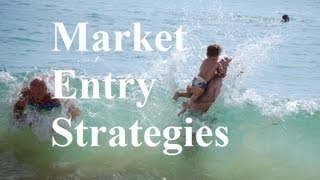 Global Market Entry Strategies Explained [upl. by Hamid]