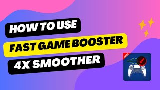 How To Use Game Fast Game Booster 4x Smoother For Android 2024 [upl. by Emorej]