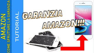 Garanzia Su AMAZON  Come Funziona Tutorial [upl. by Lecroy77]