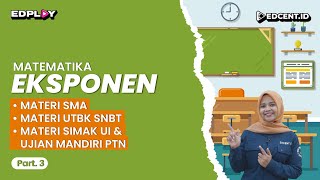 EKSPONEN – Materi Matematika Peminatan Kelas 10 SMA UTBK Simak UI  Part3 [upl. by Eldwon]