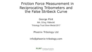 Friction Force Measurement in Reciprocating Tribometers and the False Stribeck Curve [upl. by Ellersick684]