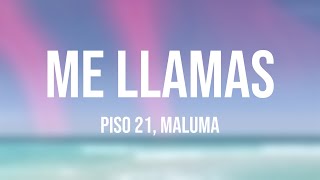 Me Llamas  Piso 21 Maluma Lyrics Video [upl. by Sharma585]