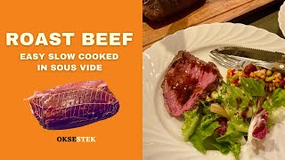 Roast Beef oksestek  Easy Slow Cooked in Sous Vide [upl. by Frear]