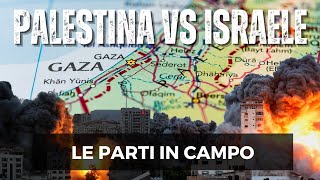 GUERRA Tra ISRAELE e PALESTINA Le PARTI In CAMPO [upl. by Eatnoj316]