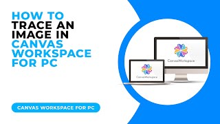 HOW TO TRACE AN IMAGE IN CANVAS WORKSPACE FOR PC [upl. by Tnarg]