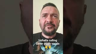 Valhalla calling cover death vocals full version on my channel [upl. by Ayahsey]