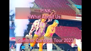 Pnk  WHAT ABOUT US  Summer Carnival 2023 Tour Cologne [upl. by Nnairret]