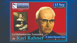 La Deformación Tomística de Karl Rahner  P Jaime Mercant Simó España [upl. by Bainter]