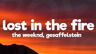 The Weeknd  Lost in the Fire Lyrics ft Gesaffelstein [upl. by Nofets]