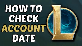 How To See How Old Account Is In League Of Legends 2024 [upl. by Lowndes]