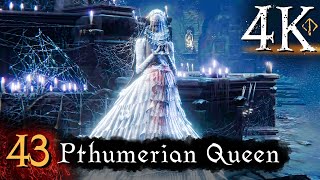 Bloodborne  First Time 4K 100 Platinum Walkthrough Part 43  Pthumerian Queen [upl. by Yank]