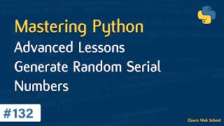 Learn Python in Arabic 132  Advanced Lessons  Generate Random Serial Numbers [upl. by Brinson]