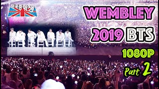 BTS Wembley 2019  1080p 직캠 2부 9만 아미들 울린 세계적인 콘서트 현장을 직접 느껴 보세요 [upl. by Fabiano347]