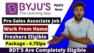 Byjus Pre Sales Associate Recruitment  Byjus Latest Job Openings  Byjus Recruitment 2021 [upl. by Regdor]