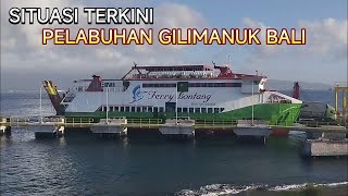 SITUASI TERKINI PELABUHAN GILIMANUK BALI [upl. by Nitaj]