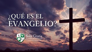 ¿Qué es el Evangelio [upl. by Brenk304]