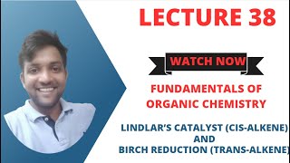 Fundamentals of Organic Chemistry Lecture 38 Lindlar’s catalyst vs Birch reduction [upl. by Granthem694]