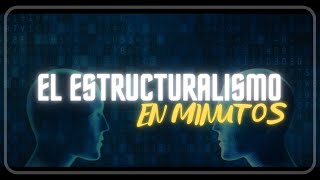 EL ESTRUCTURALISMO en minutos [upl. by Weisburgh]