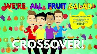 Were All Fruit Salad WigglesWorld Crossover Music Video [upl. by Oidualc]