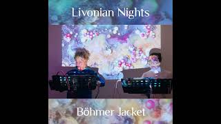 Livonian Nights  Böhmer Jacket DAWless performance [upl. by Tony]