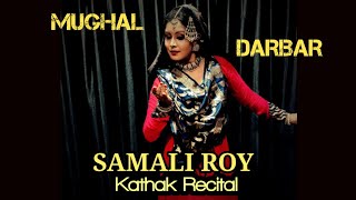 Mughal Darbar l Kathak Recital  Samali Roy l Music  Pt Birju Maharaj [upl. by Klenk653]