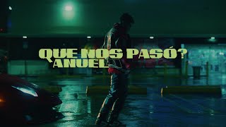 Anuel AA  ¿Qué Nos Pasó Video Oficial [upl. by Ecirtnahc]