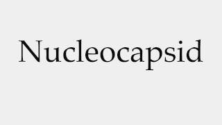 How to Pronounce Nucleocapsid [upl. by Strephon]