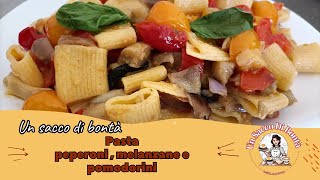 PASTA PEPERONI MELANZANE E POMODORINI Ricette sfiziose e veloci [upl. by Lainad]