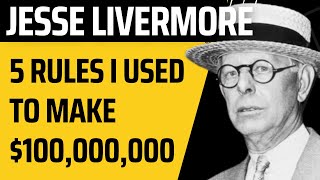 5 Rules Jesse Livermore used to make 100000000  Jesse Livermores Trading Strategy [upl. by Xuaegram]