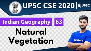 Natural Vegetation  Indian Geography  UPSC CSE 2020  Unacademy UPSC  Sumit Rathi [upl. by Sublett]