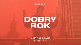 WENA  Dobry rok x Kaz Bałagane prod JF [upl. by Neelear557]