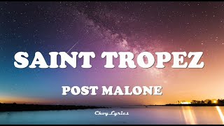 Post Malone  Saint Tropez Lyrics [upl. by Rtoip]