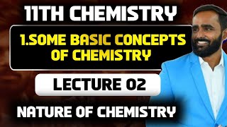 11TH CHEMISTRY1SOME BASIC CONCEPTS OF CHEMISTYLECTURE2 NATURE OF CHEMISTRYPRADEEP GIRI SIR [upl. by Nibuz76]