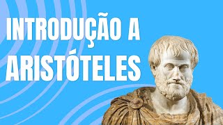 Introdução a Aristóteles  Metafísica Epistemologia Lógica e Ética [upl. by Goldsworthy815]