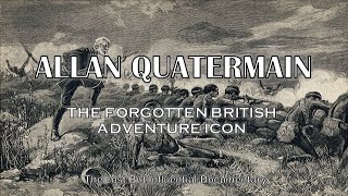 Allan Quatermain The Forgotten British Adventure Icon [upl. by Ayote]