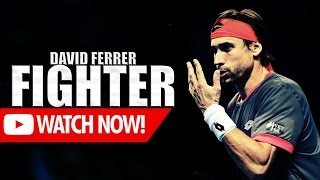 David Ferrer  Fighter ᴴᴰ [upl. by Aicenet]