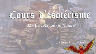 LVDP  Cours désotérisme  02 La création la Nature  Partie I [upl. by Naek602]