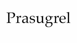 How to Pronounce Prasugrel [upl. by Ardnua]