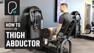 How To Use The Seated Hip Abductor Outer Thigh [upl. by Silva]