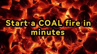 Start a COAL fire in minutes [upl. by Strickland360]