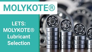 LETS MOLYKOTE® Lubricant Selection  MOLYKOTE® 101 Webinar [upl. by Yvan]